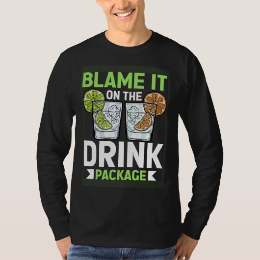 Blame It On The Drink Package  Cruise Vacation Cru T-shirt (Voorkant)