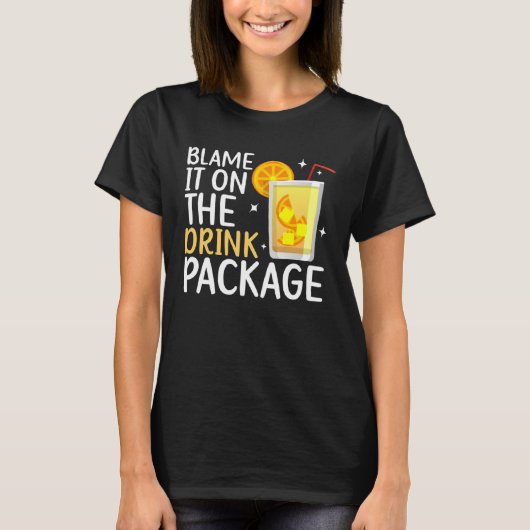 Blame It On The Drink Package  Cruise Vacation Cru T-shirt (Voorkant)