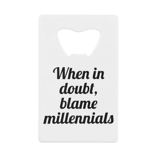 Blame Millennials Creditkaart Flessenopener (Voorkant)