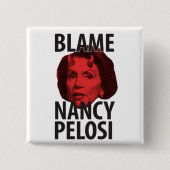 Blame Nancy Pelosi Button (Voorkant)