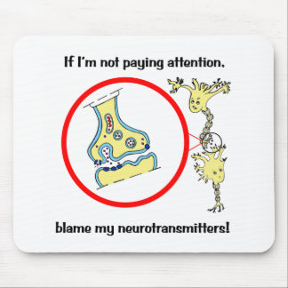 Blame Neurotransmitters Mousepad Muismat