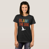 Blame The Dog Duck Hunting T-shirt (Voorkant volledig)