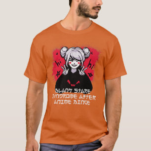 Blanco stare Syndrome na Anime Binge Japans Ma T-shirt