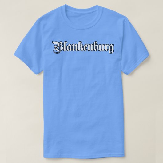 Blankenburg geschreven met gotisch lettertype t-shirt (Design voorkant)