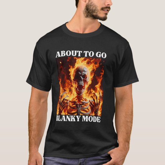 Blanky Mode Funny Cringe Hard Skeleton Meme Flames T-shirt (Voorkant)