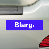 Blarg. Bumpersticker (Op auto)