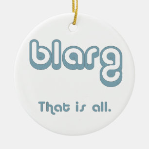 blarg. keramisch ornament