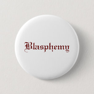 Blasfemie (rood) ronde button 5,7 cm