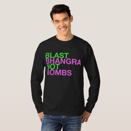 Blast Bhangra not Bombs T-shirt (Voorkant volledig)