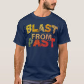 "Blast from Past" T-shirt (Voorkant)