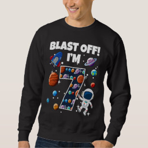 Blast Off I'm 7 Space Birthday Party Celebration 7 Trui