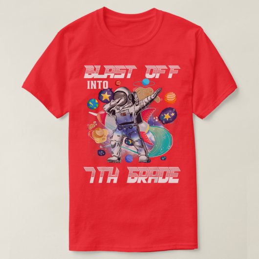 Blast Off Into 7th Grade Astronaut Space Back To S T-shirt (Design voorkant)