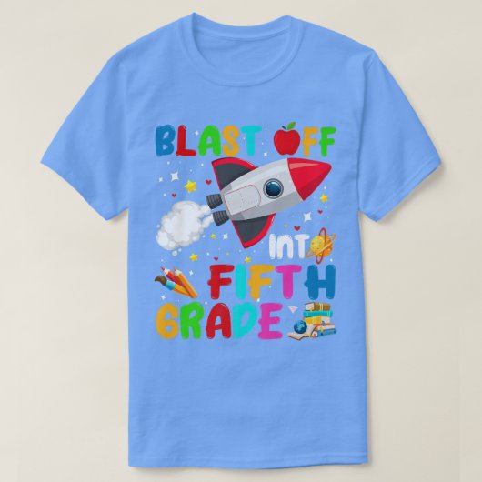 Blast Off Into Fifth Grade Rocket Outer Space Back T-shirt (Design voorkant)