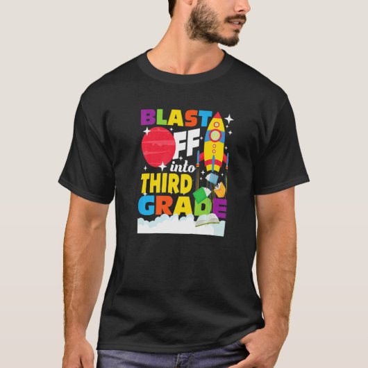 Blast Off Into Third Grade First Day Of School 3r T-shirt (Voorkant)