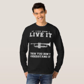 Blast the Laughs: Als je niet leeft trompet, je do T-shirt (Voorkant volledig)