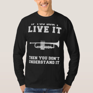 Blast the Laughs: Als je niet leeft trompet, je do T-shirt
