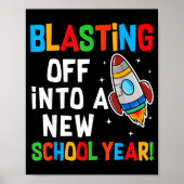 Blasting Off Into A New School Year First Day Teac Poster (Voorkant)