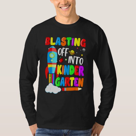 Blasting Off Into Kindergarten Funny Back To Schoo T-shirt (Voorkant)