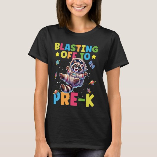 Blasting Off naar Pre-K Grade Cool Space Racoon Ba T-shirt (Voorkant)