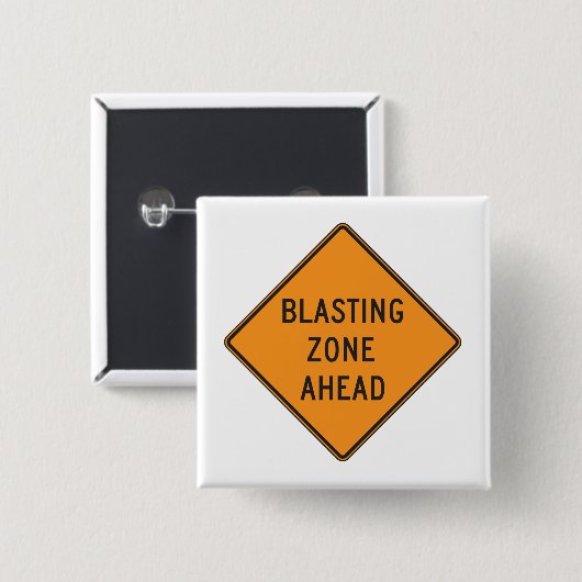 Blasting Zone Ahead Road Sign Vierkante Button 5,1 Cm (Voorkant /achterkant)