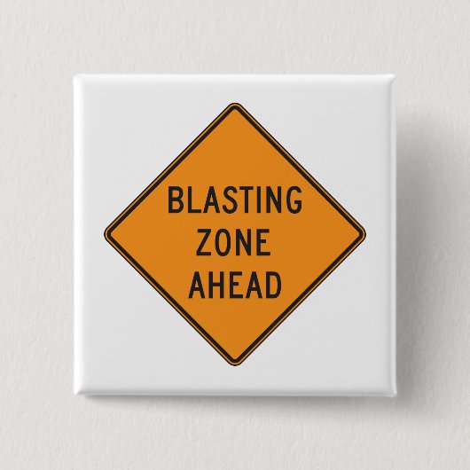 Blasting Zone Ahead Road Sign Vierkante Button 5,1 Cm (Voorkant)