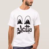 Blatte kijkt naar je... t-shirt (Voorkant)