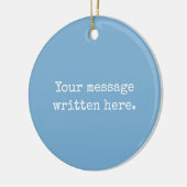 Blauw Aangepaste Bericht Gepersonaliseerde Tekst C Keramisch Ornament (Links)