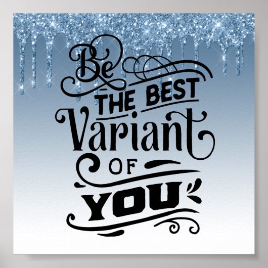 Blauw dripingelen Glitter Inspirerend Quote Poster (Voorkant)