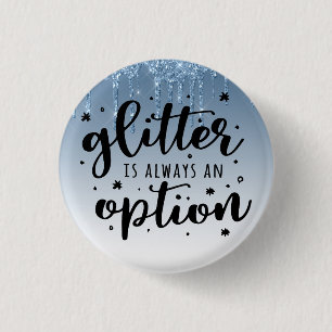 Blauw Druppelende Glitters/Glitter Is Altijd Een O Ronde Button 3,2 Cm