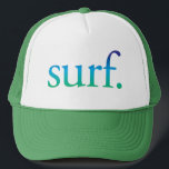 Blauw en Groen Surf Tropisch Californië Pet<br><div class="desc">Perfect pet voor het strand of de zomer. Zegt "surf." in een blauw en groen formaat. Ideaal voor je strandvakantie!</div>