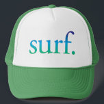 Blauw en Groen Surf Tropisch Californië Pet<br><div class="desc">Perfect pet voor het strand of de zomer. Zegt "surf." in een blauw en groen formaat. Ideaal voor je strandvakantie!</div>
