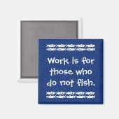 Blauw en Wit Visserij Spreuk Magneet (Voorkant / Achterkant)