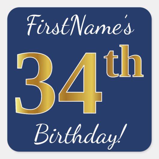 Blauw, Faux Gold 34th Birthday + Eigen naam Vierkante Sticker (Voorkant)