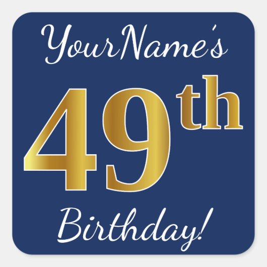 Blauw, Faux Gold 49th Birthday + Eigen naam Vierkante Sticker (Voorkant)