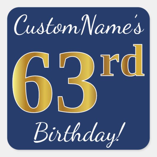 Blauw, Faux Gold 63rd Birthday + Aangepaste naam Vierkante Sticker (Voorkant)