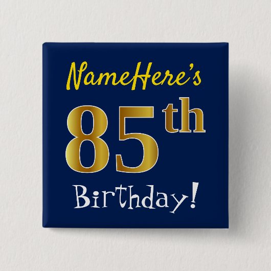 Blauw, Faux Gold 85th Birthday, met aangepaste naa Vierkante Button 5,1 Cm (Voorkant)