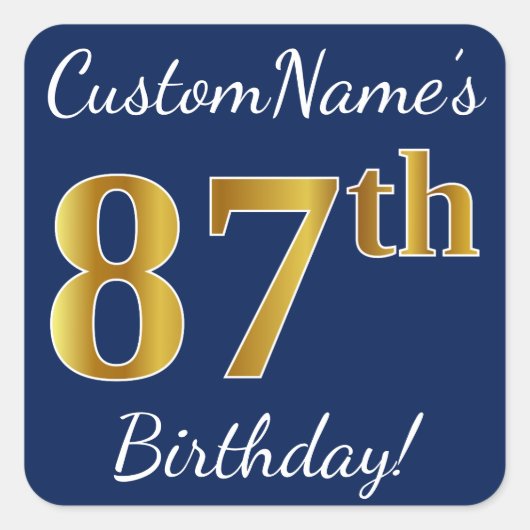 Blauw, Faux Gold 87th Birthday + Eigen naam Vierkante Sticker (Voorkant)