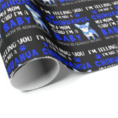 Blauw Geen Chihuahua mama zegt dat ik een Baby ben Cadeaupapier (Rol Hoek)