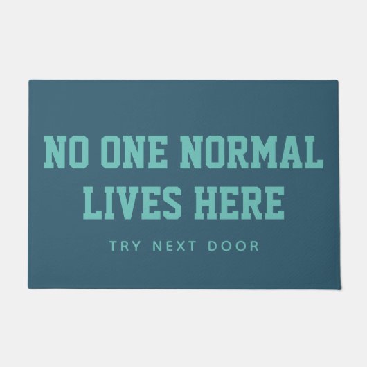 Blauw Geen normaal leven hier Probeer de volgende Deurmat (Voorkant)