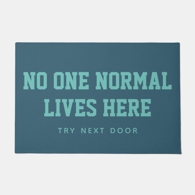 Blauw Geen normaal leven hier Probeer de volgende  Deurmat (Voorkant)