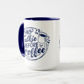 Blauw Geen Talkie voor de koffie Mok (Voorkant links)