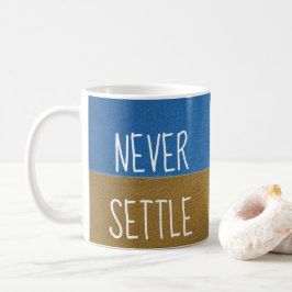 Blauw & goudMotivatie prijsopgave NEVER SETTLE Koffiemok
