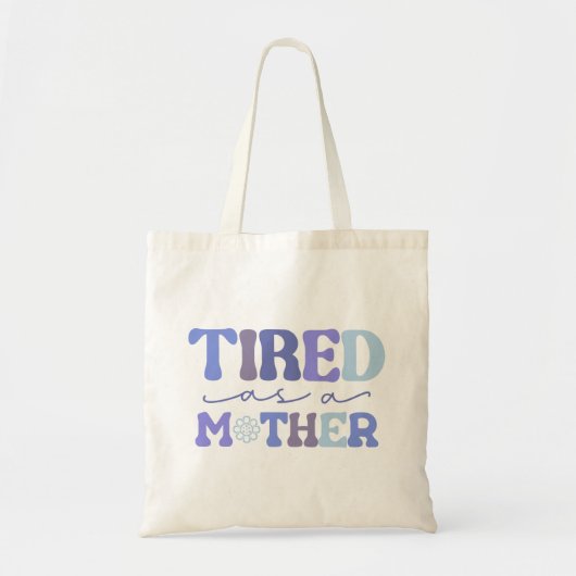 Blauw grappig moe als een moeder citaat tote bag (Voorkant)