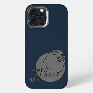 blauw grijze Mok Shot Hashtag Yo Man Wat je wilt iPhone 13 Pro Max Hoesje