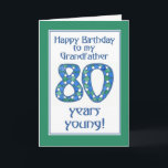 Blauw, Groen, Wit 80ste verjaardag grootvader Kaart<br><div class="desc">Een stijlvolle 80e verjaardag Kaart voor een opa,  met het nummer 80 gemaakt van een handgeschilderde papieren collage,  in blauw,  groen en wit,  coördineren met de belettering en de rand van de kaart. Vergeet niet dat je de binnenkant van deze 80e Verjaardag Kaart gemakkelijk kunt aanpassen.</div>
