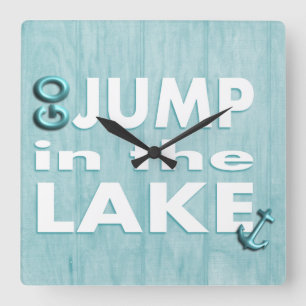 Blauw hout printcitaat "Go Jump in Lake"-klok Vierkante Klok
