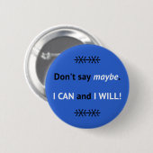 Blauw I KAN inspirerend citeren Ronde Button 5,7 Cm (Voorkant /achterkant)