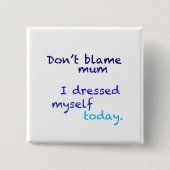 Blauw ik heb mezelf vandaag gekleed Button (Voorkant)