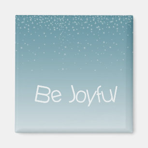 Blauw Inspirerend Quote Be Joyful Stars Magneet