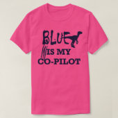 Blauw is mijn coPilot T-shirt (Design voorkant)